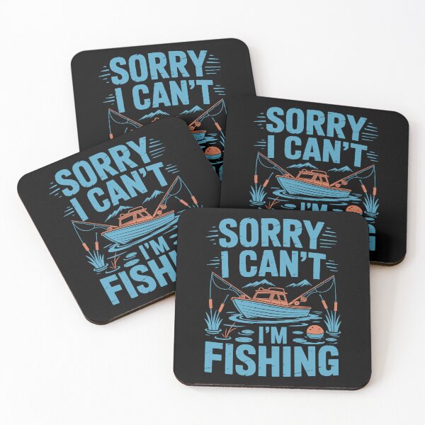 Item preview, Sorry I Can't I'm Fishing designed and sold by Toddtheknight.