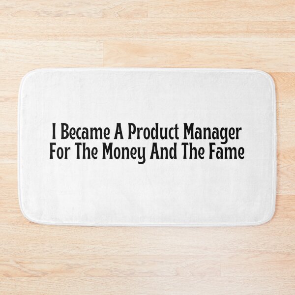 Item preview, Funny Product Manager Gift - I Became A Product Manager For The Money And The Fame T-Shirt designed and sold by OopsIDrewIt.