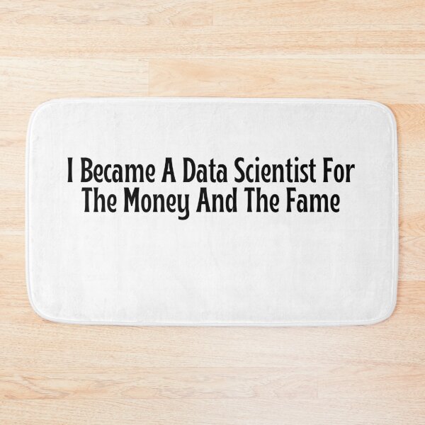 Item preview, Funny Data Scientist Gift - I Became A Data Scientist For The Money And The Fame T-Shirt designed and sold by OopsIDrewIt.
