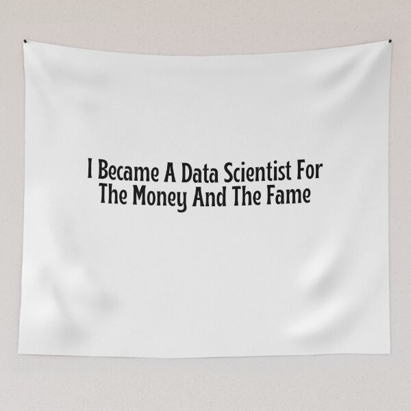 Item preview, Funny Data Scientist Gift - I Became A Data Scientist For The Money And The Fame T-Shirt designed and sold by OopsIDrewIt.
