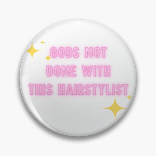 Item preview, Gods Not Done With This Hairstylist pink designed and sold by PeteandPudge.