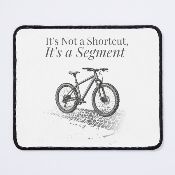 Item preview, It's Not a Shortcut, It's a Segment designed and sold by crizzysketch.