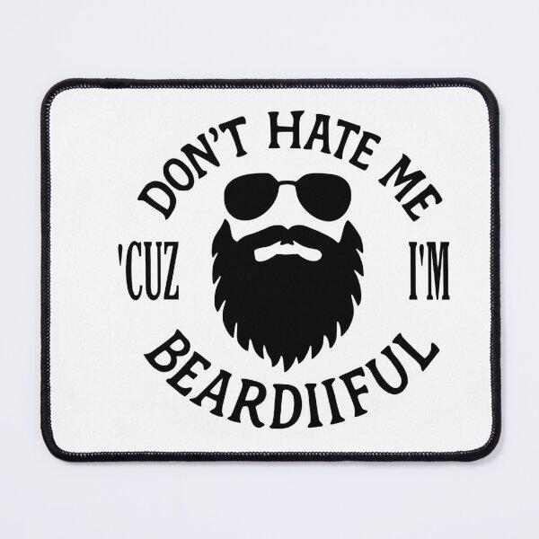 Item preview, Don't Hate Me Cuz I'm Beardiiiful designed and sold by HUTEND.
