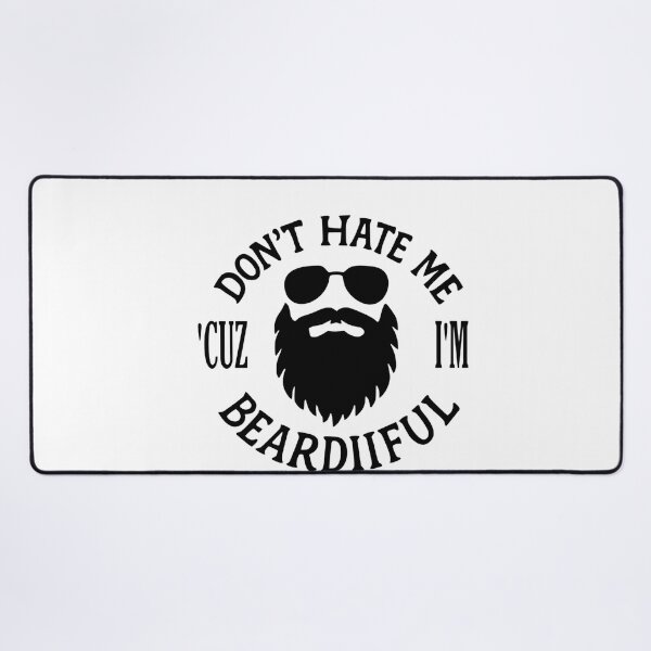 Item preview, Don't Hate Me Cuz I'm Beardiiiful designed and sold by HUTEND.