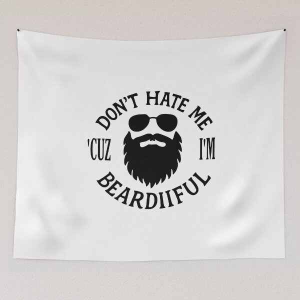 Item preview, Don't Hate Me Cuz I'm Beardiiiful designed and sold by HUTEND.
