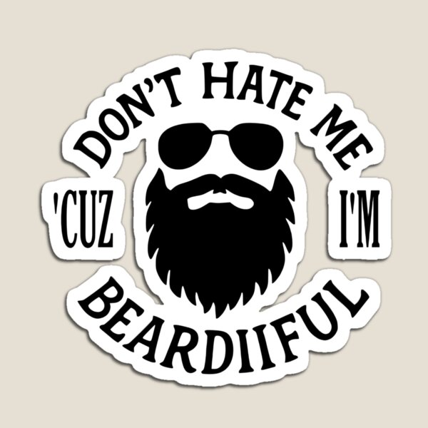 Item preview, Don't Hate Me Cuz I'm Beardiiiful designed and sold by HUTEND.