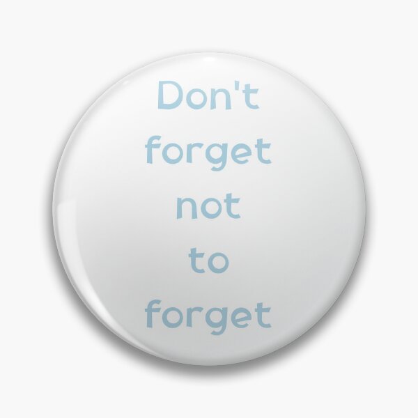 Item preview, Dont Forget Not To Forget Funny Typography Quote designed and sold by rich-moda.