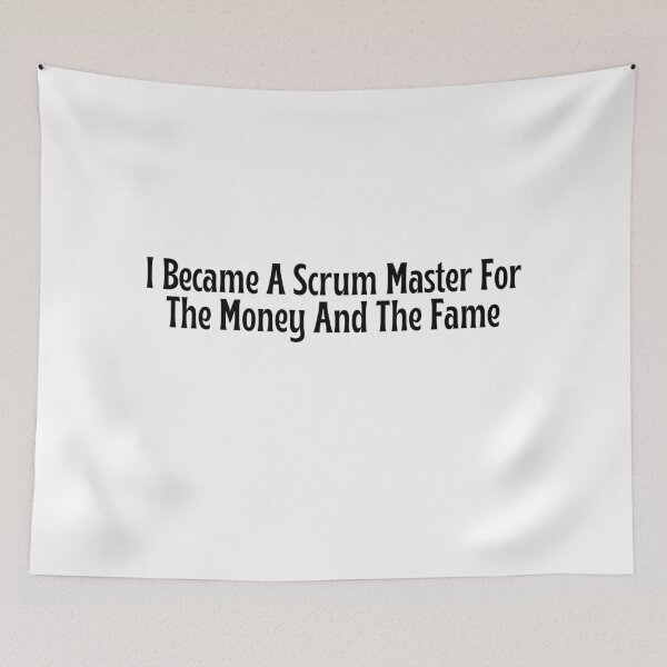 Item preview, Funny Scrum Master Gift - I Became A Scrum Master For The Money And The Fame T-Shirt designed and sold by OopsIDrewIt.