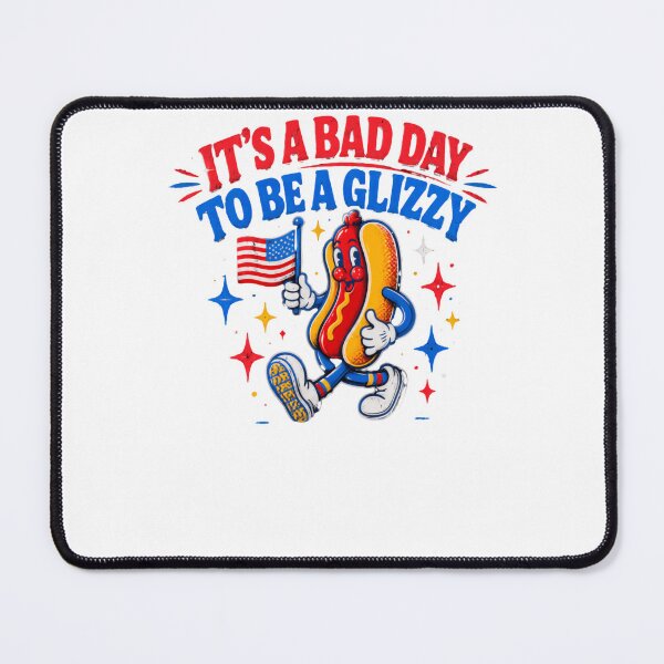Item preview, It's A Bad Day To Be A Glizzy Fourth Of July Hot Dog American Patriot BBQ designed and sold by HumansStuck12.