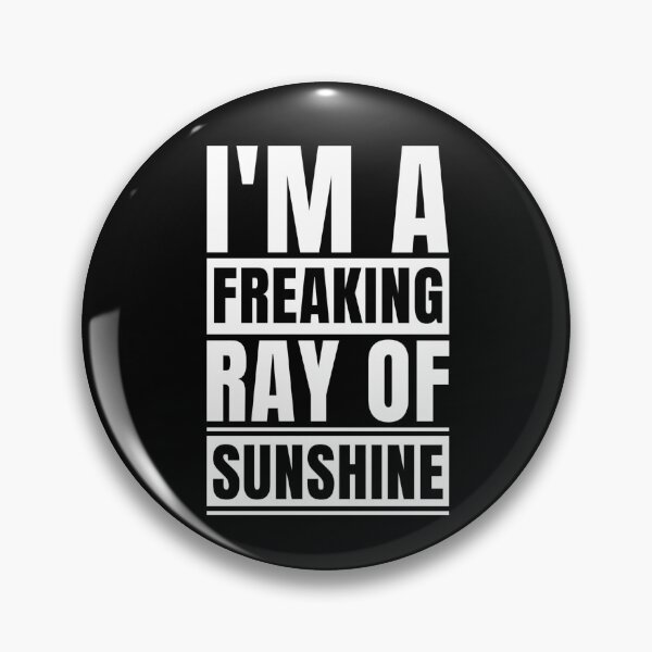 Item preview, I'm A Freaking Ray Of Sunshine Sarcastic Funny Slogan designed and sold by Dondonmart.