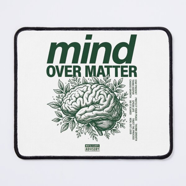 Item preview, Mind Over Matter — Mindset Mental Clarity designed and sold by PlushFutura.