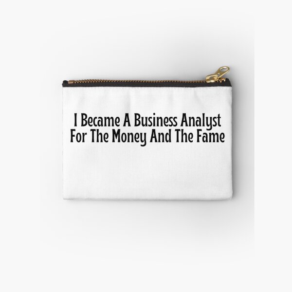 Item preview, Funny Business Analyst Gift - I Became A Business Analyst For The Money And The Fame T-Shirt designed and sold by OopsIDrewIt.