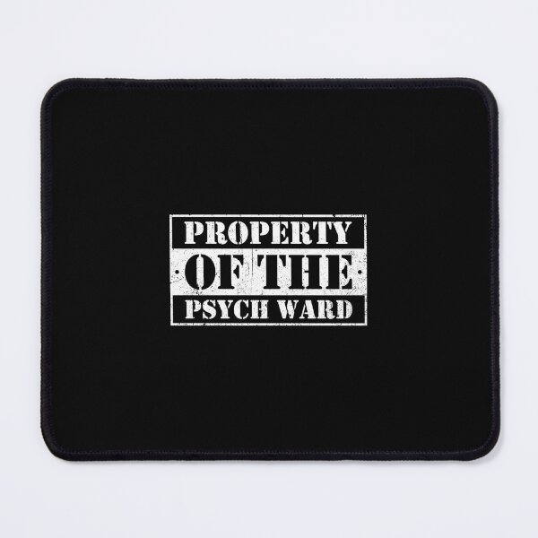 Item preview, Property Of The Psych Ward - Funny Aslyum Humor designed and sold by keviacevarya.