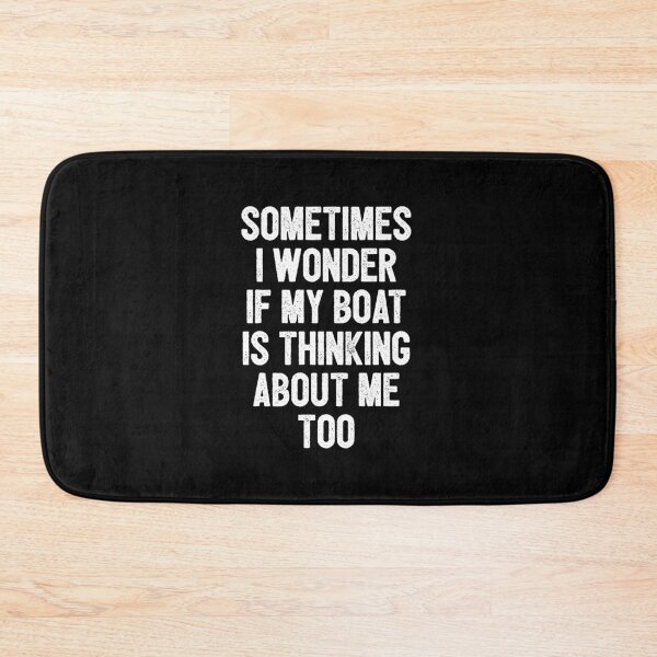 Item preview, Sometimes I Wonder If My Boat Is Thinking About Me Too - Funny Boat Sailing Captain & Lover designed and sold by keviacevarya.