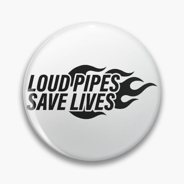 Item preview, Loud Pipes Save Lives designed and sold by carvect-id.