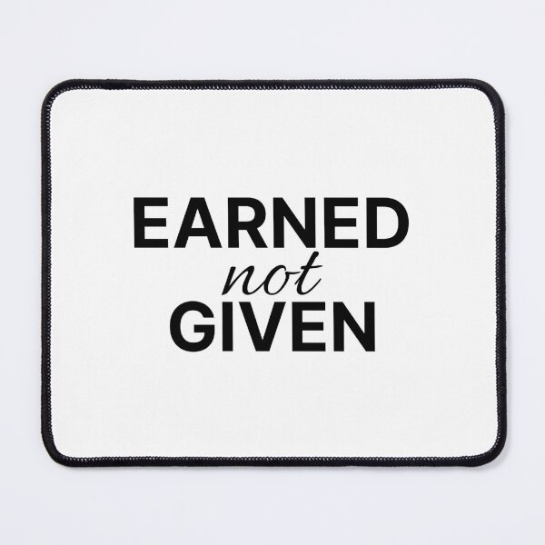 Item preview, Earned not given motivational gym quote designed and sold by Karisdesignss.
