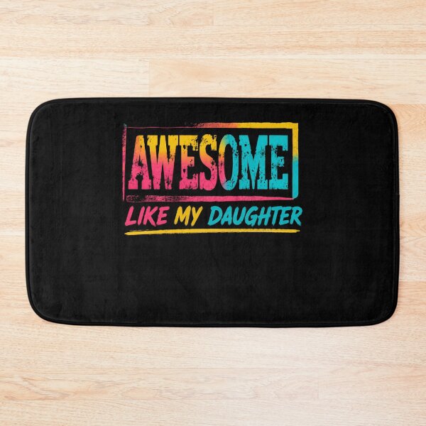 Item preview, Awesome Like My Daughter Parent Family Love designed and sold by HumansStuck12.