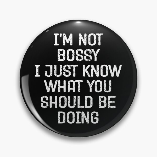 Item preview, I'm Not Bossy, I Just Know What You Should Be Doing - Funny Office Humor Gift designed and sold by asyanavirgifa.