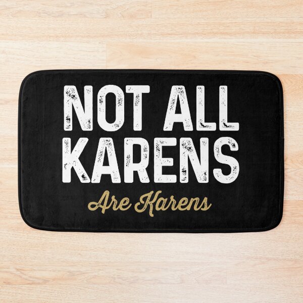 Item preview, Not All Karens are Karens - Funny Karen Quote designed and sold by asyanavirgifa.
