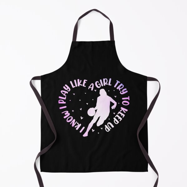 Item preview, I Know I Play Like a Girl Try to Keep Up Basketball designed and sold by allistermariam.