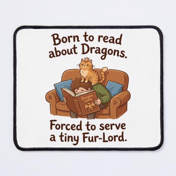 Item preview, Born To Read About Dragons Forced To Serve Fur Lord designed and sold by Kawaii-n-Spice.