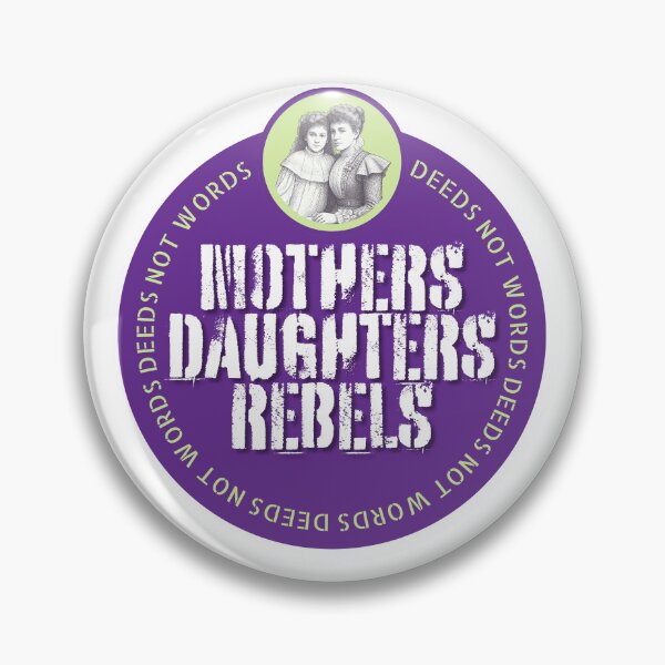 Item preview, Mothers Daughters Rebels Suffragette designed and sold by Creative Kelly.