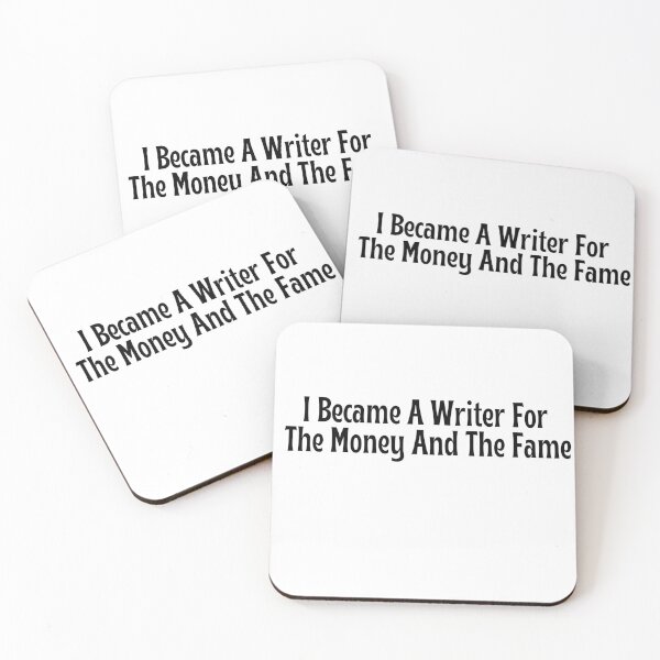 Item preview, Funny Writer Gift - I Became A Writer For The Money And The Fame T-Shirt designed and sold by OopsIDrewIt.