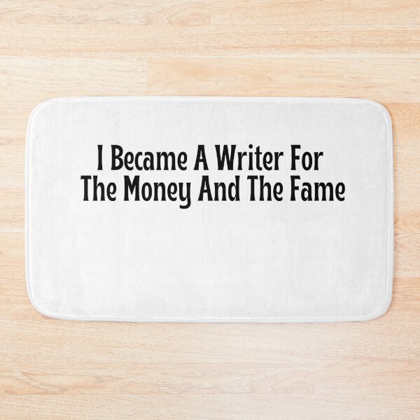 Item preview, Funny Writer Gift - I Became A Writer For The Money And The Fame T-Shirt designed and sold by OopsIDrewIt.