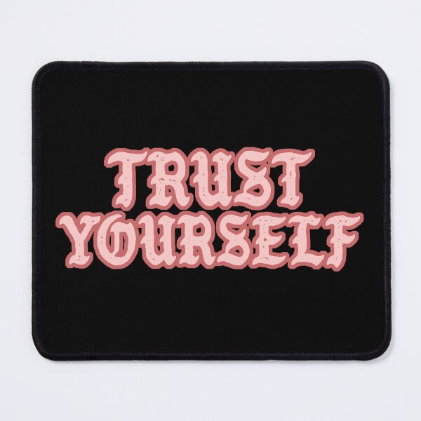 Item preview, Trust Yourself designed and sold by Syahrasi.