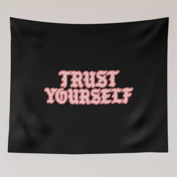 Item preview, Trust Yourself designed and sold by Syahrasi.