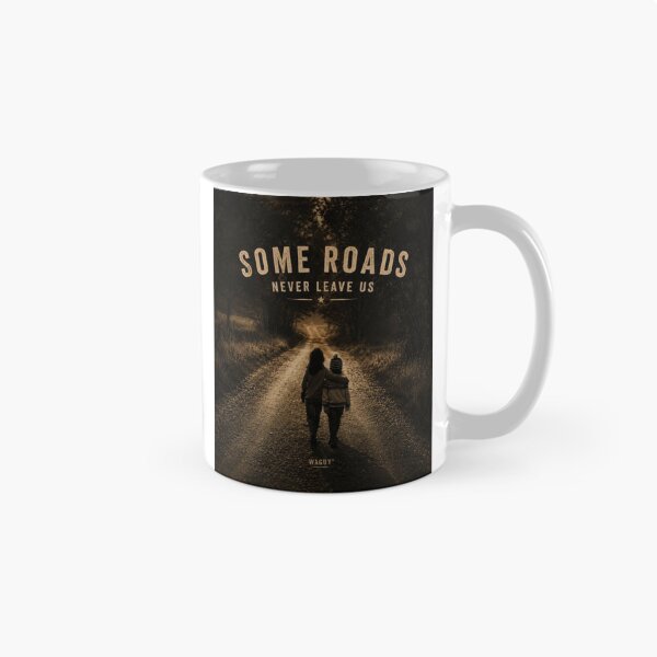 Item preview, Some Roads Never Leave Us designed and sold by WAGUY.
