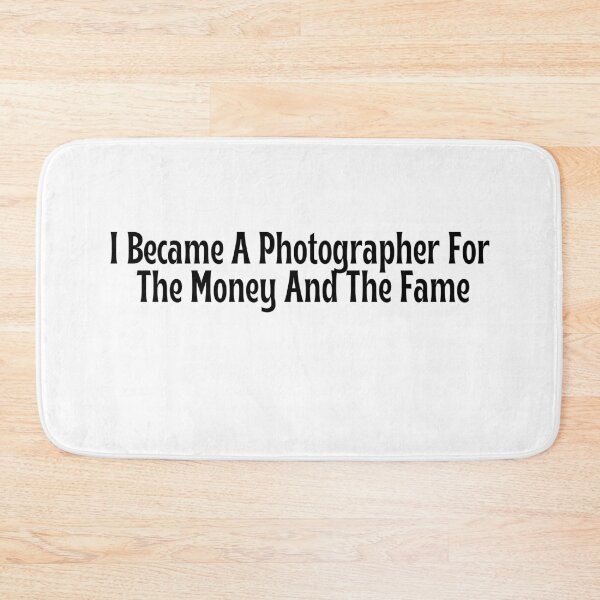 Item preview, Funny Photographer Gift - I Became A Photographer For The Money And The Fame T-Shirt designed and sold by OopsIDrewIt.