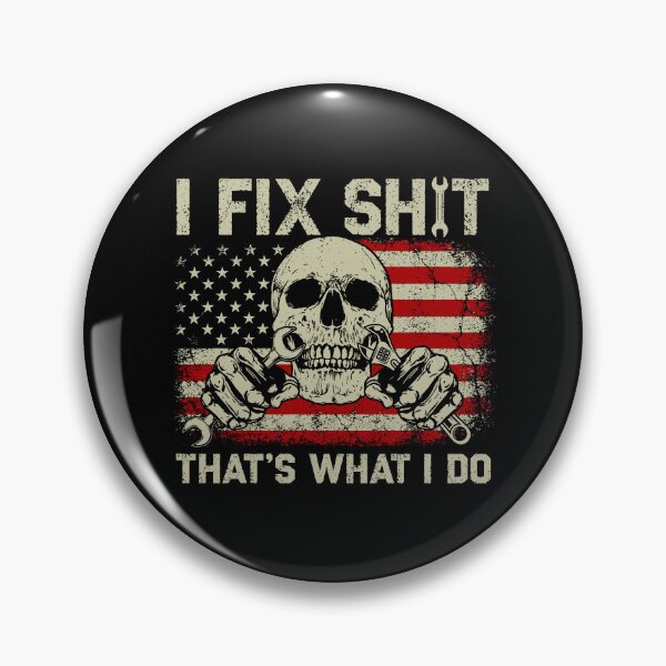 Item preview, I Fix Shit That's What I Do designed and sold by Luke Veils.