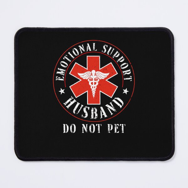 Item preview, Emotional Support Husband Do Not Pet meme designed and sold by Hedoraxe.