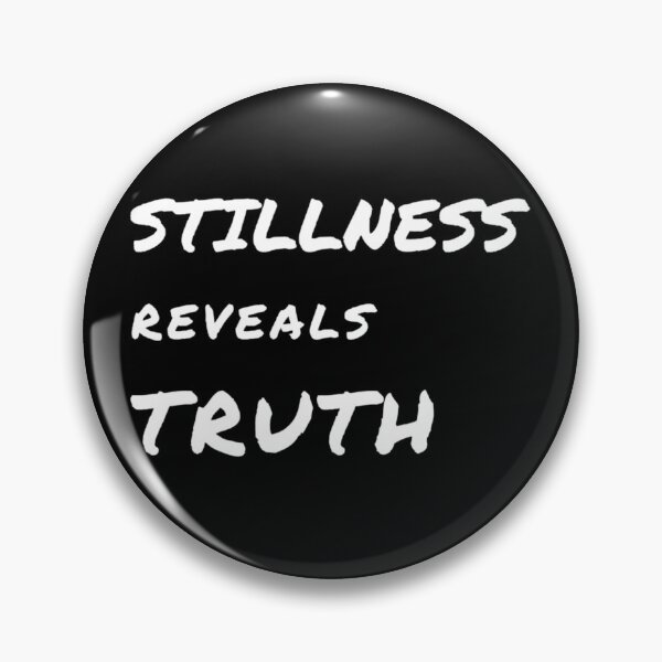 Item preview, Stillness Reveals Truth designed and sold by SQUEEZIN.
