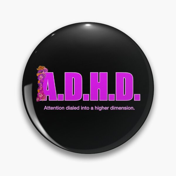 Item preview, A.D.H.D. – Attention Dialed Into a Higher Dimension designed and sold by aadventures.