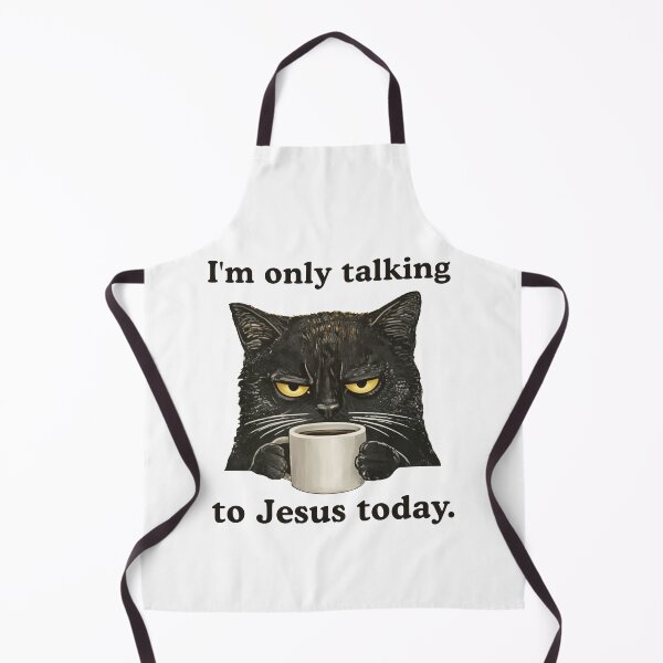 Item preview, I'm Only Talking To Jesus Today Cat designed and sold by Hedoraxe.