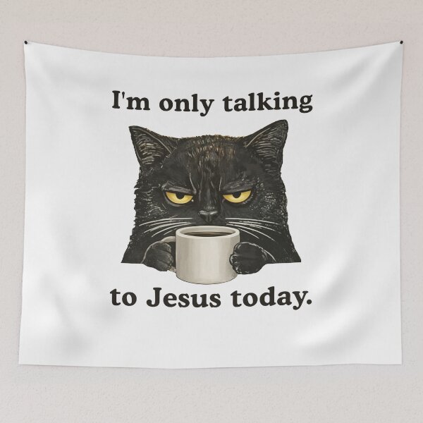 Item preview, I'm Only Talking To Jesus Today Cat designed and sold by Hedoraxe.