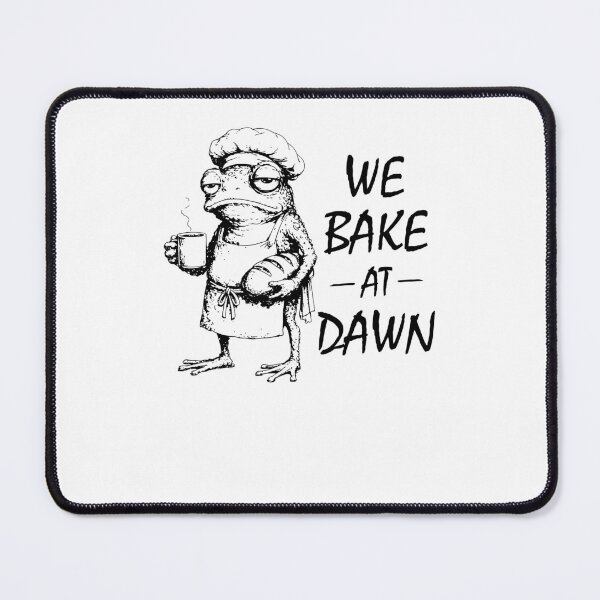 Item preview, We Bake at Dawn Frog Meme designed and sold by suhairee-studio.