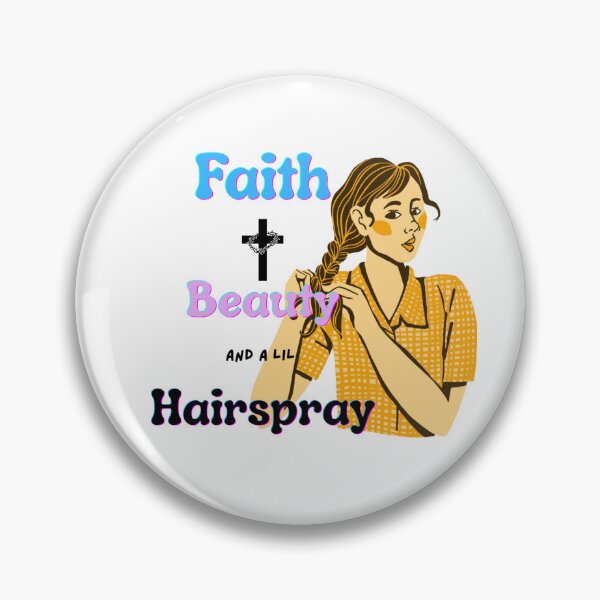 Item preview, Faith Beauty And a lil Hairspray  designed and sold by PeteandPudge.