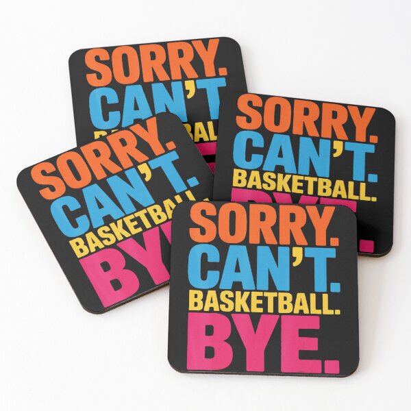 Item preview, Sorry Can't Basketball Bye Funny Player Focus Typography Quote designed and sold by allistermariam.