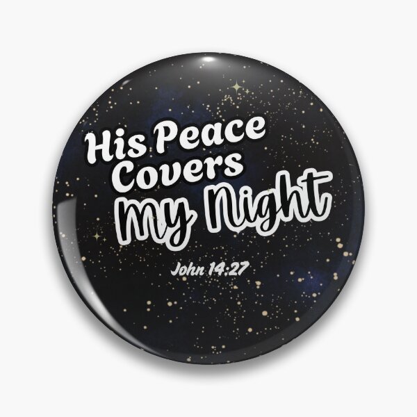 Item preview, His Peace Covers My Night. John 14:27  designed and sold by Psalm134-Night Blessings.