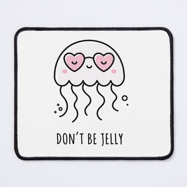 Item preview, Don't be Jelly Jellyfish designed and sold by DeepyWorks.