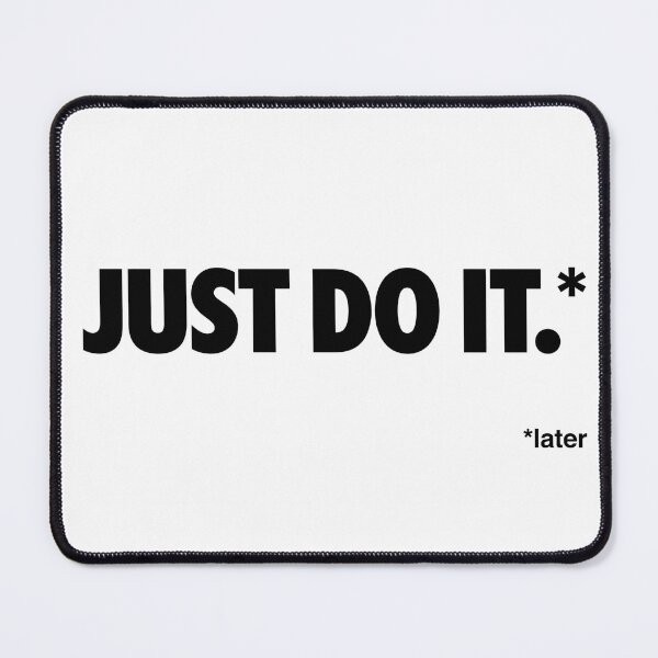 Item preview, Just do it. (Later). designed and sold by chugsby.