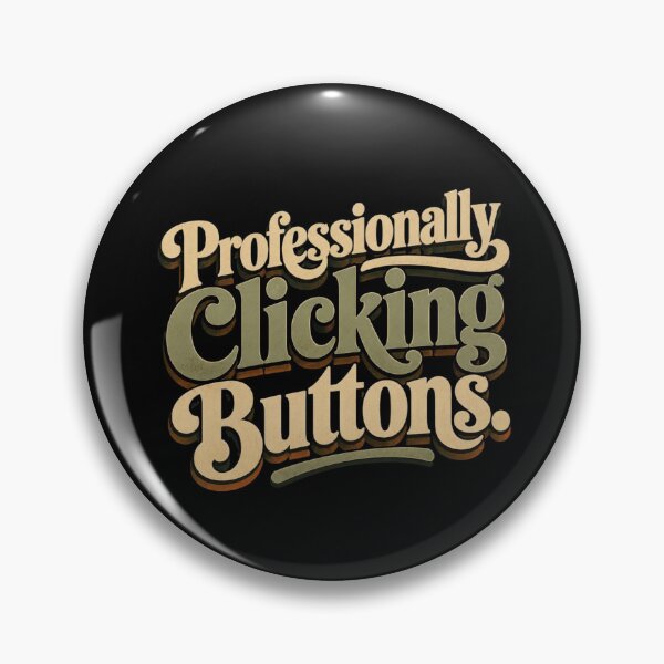 Item preview, Professionally Clicking Buttons. | Funny Office Humor Retro Quote designed and sold by Irene Catchmind.