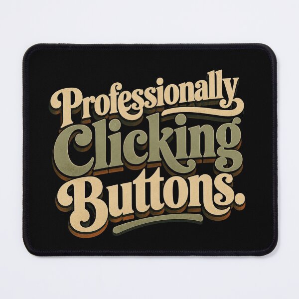 Item preview, Professionally Clicking Buttons. | Funny Office Humor Retro Quote designed and sold by Irene Catchmind.