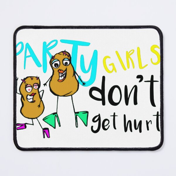 Item preview, Party Girls Dont Get Hurt designed and sold by Maronedgeshop.
