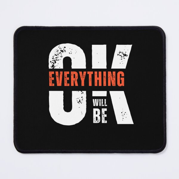 Item preview, Everything Will Be OK – Positive Motivation designed and sold by Cool Tee World .