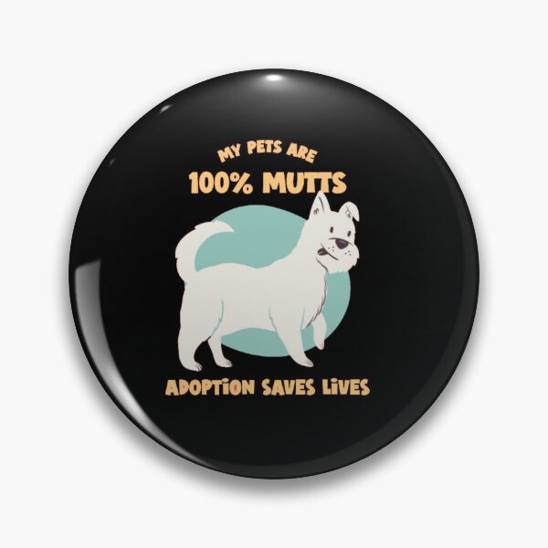 Item preview, 100 Percent Mutts Adoption Saves Lives Dog designed and sold by GenZFashion000.