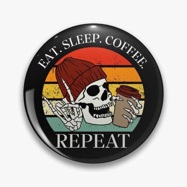 Item preview, Eat. Sleep. Coffee. Repeat Skeleton Design designed and sold by OldSkullDesigns.